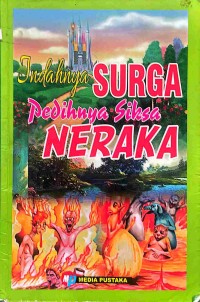 Indahnya Surga Pedihnya siksa Neraka