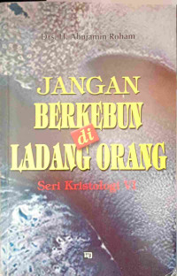 Image of JANGAN BERKEBUN DI LADANG ORANG LAIN