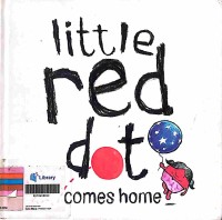 Image of Little Red Dot Comes Home