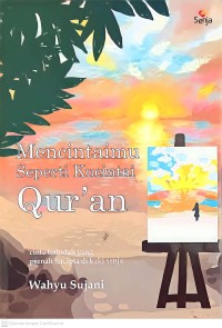Image of Mencitaimu Seperti Kucinta Qur'an