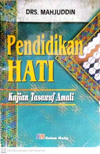 Pendidikan hati kajian tasawuf amali