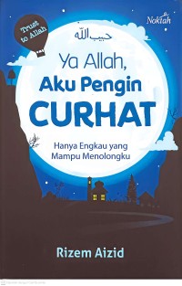 Image of Ya Allah Aku Pengin Curhat
