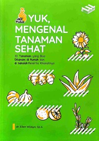 Yuk, Mengenal Tanaman Sehat